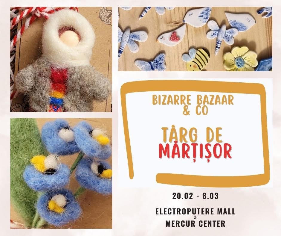 Bizarre Bazaar & CO – Târg de Mărțișor 🌷