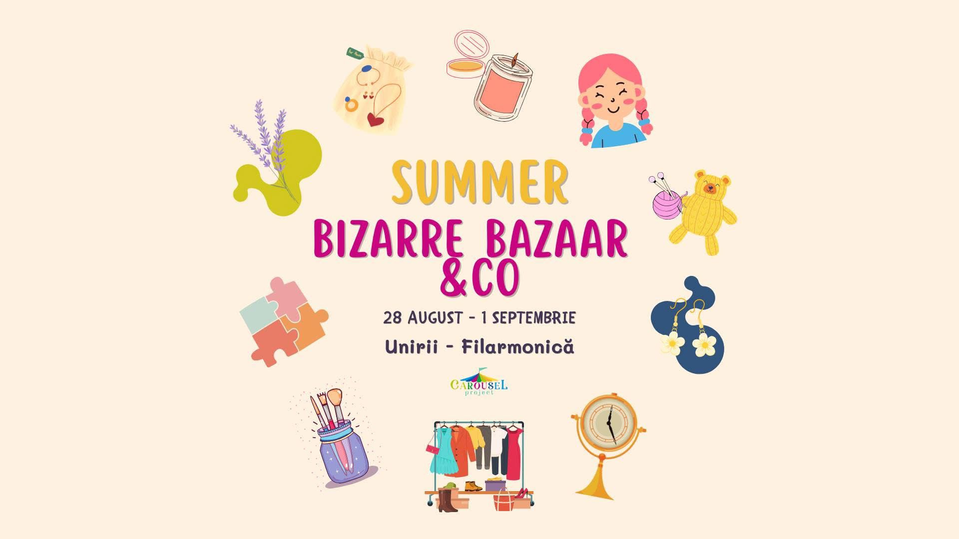 Summer Bizarre Bazaar – Partea a II-a